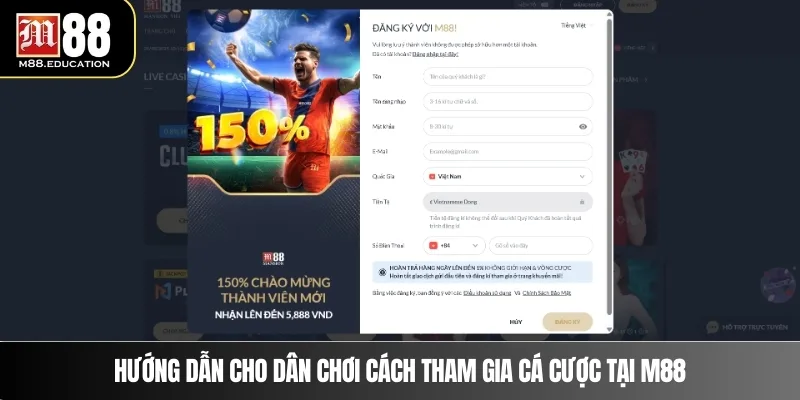 Hướng dẫn cho dân chơi cách tham gia cá cược tại M88