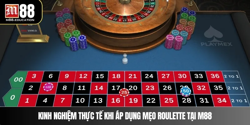 Kinh nghiệm thực tế khi áp dụng mẹo Roulette tại M88