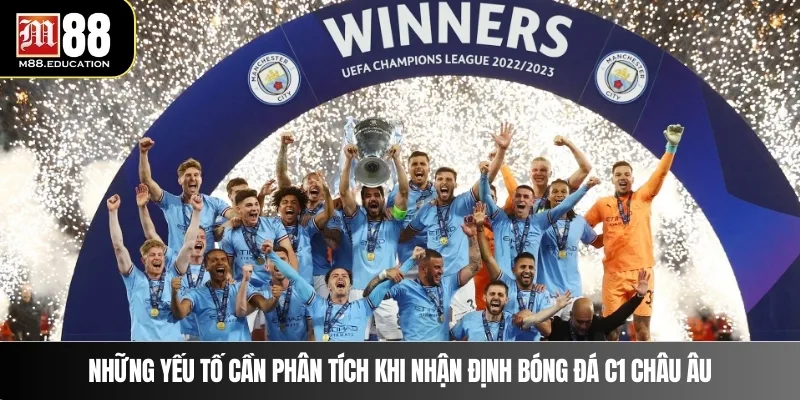 Nhận Định Bóng Đá C1 Châu Âu – Dự Đoán Chuẩn Xác Cùng M88 3 Những yếu tố cần phân tích khi nhận định bóng đá C1 châu Âu