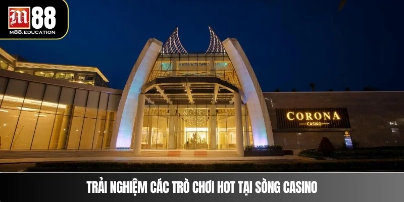 Sòng Casino Phú Quốc – Thiên Đường Cá Cược Cho Game Thủ 4 Trải nghiệm các trò chơi hot tại sòng casino