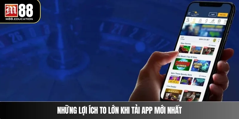 Tải App M88 1 Những lợi ích to lớn khi tải app mới nhất