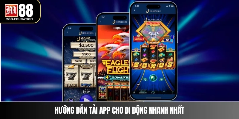 Tải App M88 2 Hướng dẫn tải app cho di động nhanh nhất